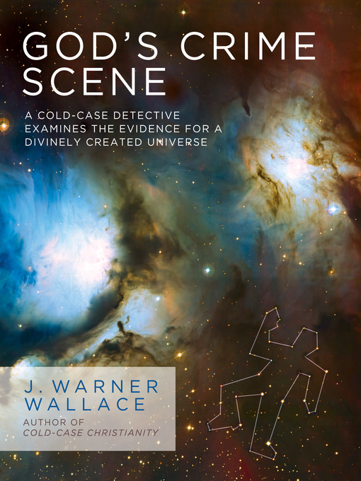 Title details for God's Crime Scene by J. Warner Wallace - Available